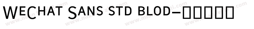 WeChat Sans std blod字体转换